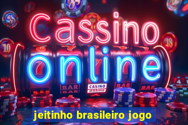 jeitinho brasileiro jogo